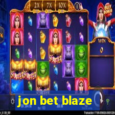 jon bet blaze